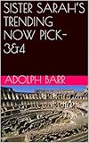 SISTER SARAH'S TRENDING NOW PICK-3&4 by Adolph Barr