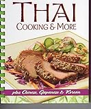 Thai Cooking & More (Plus Chinese, Japanese & Korean) by Louis Weber (2005) Spiral-bound by 