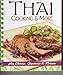 Thai Cooking & More (Plus Chinese, Japanese & Korean) by Louis Weber (2005) Spiral-bound by 