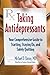Taking Antidepressants: Your Comprehensive Guide to Starting, Staying On, and Safely Quitting
