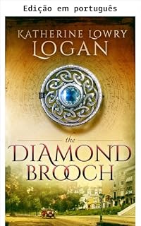 Livro O broche de diamante (O broche celta Livro 7)
