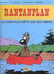 RANTANPLAN. LE CHIEN PLUS BETE QUE SON OMBRE.