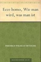 Cover of Ecce Homo, Wie Man Wird, Was Man Ist