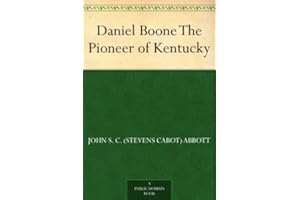 Daniel Boone The Pioneer of Kentucky