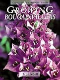 Growing Bougainvilleas (Cassell Good Gardening Guides) by 