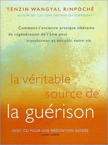 Amazon Fr La Veritable Source De La Guerison Livre Cd Tenzin Wangyal Rinpoche Tenzin Wangyal Livres