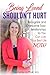 Being Loved Shouldn't Hurt: Recognize and Overcome Toxic Relationships So You Can Live Your Best Life Now - Book by Stephanie McPhail