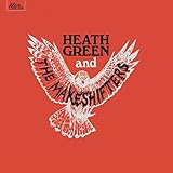 HEATH GREEN AND THE MAKESHIFTERS (DIGIPAK)         image
