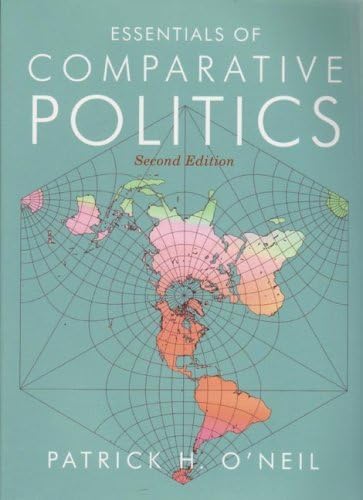 Essentials of Comparative Politics With Cases: Ap Edition: O'Neil