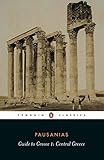 Guide to Greece, Vol. 1: Central Greece by Pausanias, Peter Levi