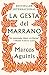 La gesta del marrano (Spanish Edition) by