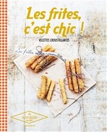 Les  frites, c'est chic !
