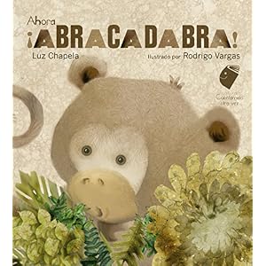 Ahora ¡Abracadabra! / And now, Abracadabra! (Spanish Edition) (Cuentamelo Otra Vez)