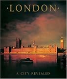 London: A City Revealed by