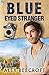 Blue-Eyed Stranger (Trowchester Blues Book 2)