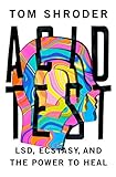 Acid Test: LSD, Ecstasy, and the Power to Heal cover