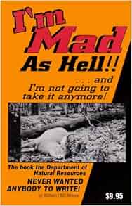 I M Mad As Hell And I M Not Going To Take It Anymore