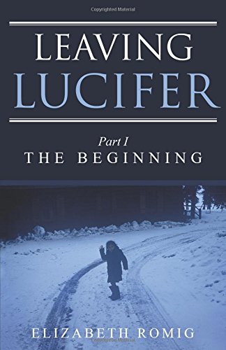 Leaving Lucifer: Part I/The Beginning