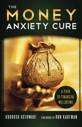 The Money Anxiety Cure: A Path to Financial Wellbeing