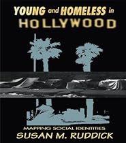 Young and Homeless In Hollywood: Mapping the Social Imaginary