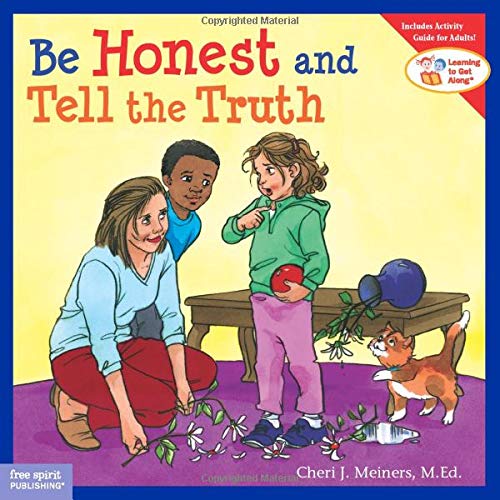 Be Honest and Tell the Truth (Learning to Get AlongĀ®)