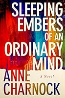 Sleeping Embers of an Ordinary Mind