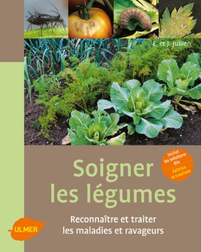 Soigner les légumes (Mini-maxi) (French Edition) by Élisabeth Jullien, Jérôme Jullien