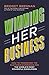 Winning Her Business: How to Transform the Customer Experience for the World's Most Powerful Consumers - Book by Bridget Brennan