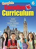 Complete Canadian Curriculum: Grade 6