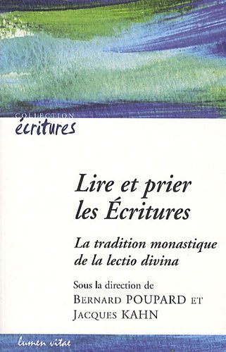 Lire et prier les Ecritures (French Edition) by Bernard Poupard, Jacques Kahn