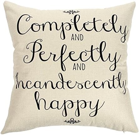 Ogiselestyle Completely and Perfectly and Incandescently Happy Motivational Sign Cotton Linen Home Decorative Throw Pillow Case Cushion Cover with Words for Book Lover Sofa Couch 18" x 18"