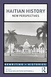 Haitian History (Rewriting Histories)