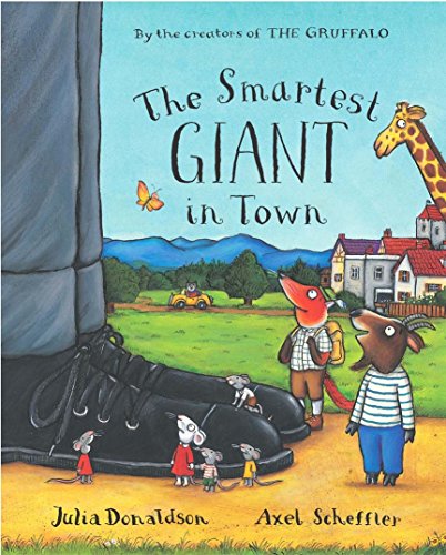 The Smartest Giant in Town. Written by Julia Donaldson