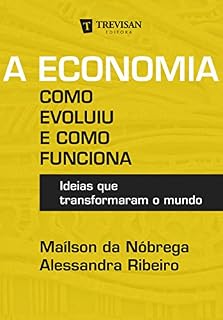 Livro A Economia: Como evoluiu e como funciona - Ideias que transformaram o mundo