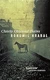 Closely Observed Trains (Abacus Books)