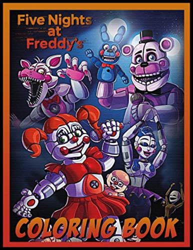 Five Night at Freddy’s Coloring Book: FNAF Coloring Book For All Fans
