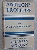 An Autobiography by Anthony Trollope