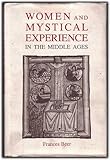 Women and Mystical Experience in the Middle Ages, Beer, Frances, 085115302X