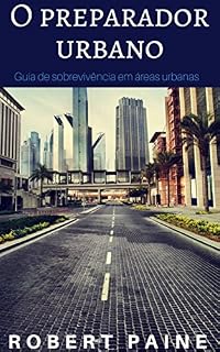 Livro O preparador urbano, Guia de sobrevivência em áreas urbanas