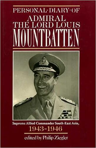 Personal Diary Of Admiral The Lord Louis Mountbatten Supreme Allied Commander South East Asia 1943 1946 Mountbatten Of Burma Louis Mountbatten Earl Ziegler Philip 9780002176071 Amazon Com Books