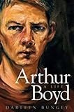 Front cover for the book Arthur Boyd : a life by Darleen Bungey