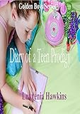DIARY of a TEEN PRODIGY: The College Life (Golden Boys Book 3)