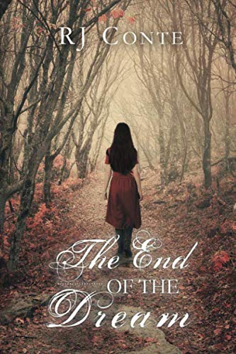 The End of the Dream by RJ Conte