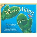 M Is For Mitten: A Michigan Alphabet (Discover America State by State)