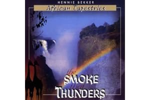 African Tapestries (the Smoke That Thunders)