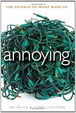 Annoying: The Science of What Bugs Us