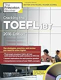 Cracking the TOEFL iBT with Audio CD, 2018 Edition: The Strategies, Practice, and Review You Need to Score Higher (College Test Preparation)