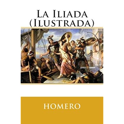 La Iliada (Ilustrada) La Iliada (Ilustrada)