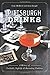 Pittsburgh Drinks: A History of Cocktails, Nightlife & Bartending Tradition (American Palate) by