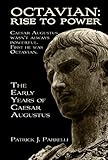 The Octavian Chronicles: Octavian: Rise to Power by Patrick Parrelli